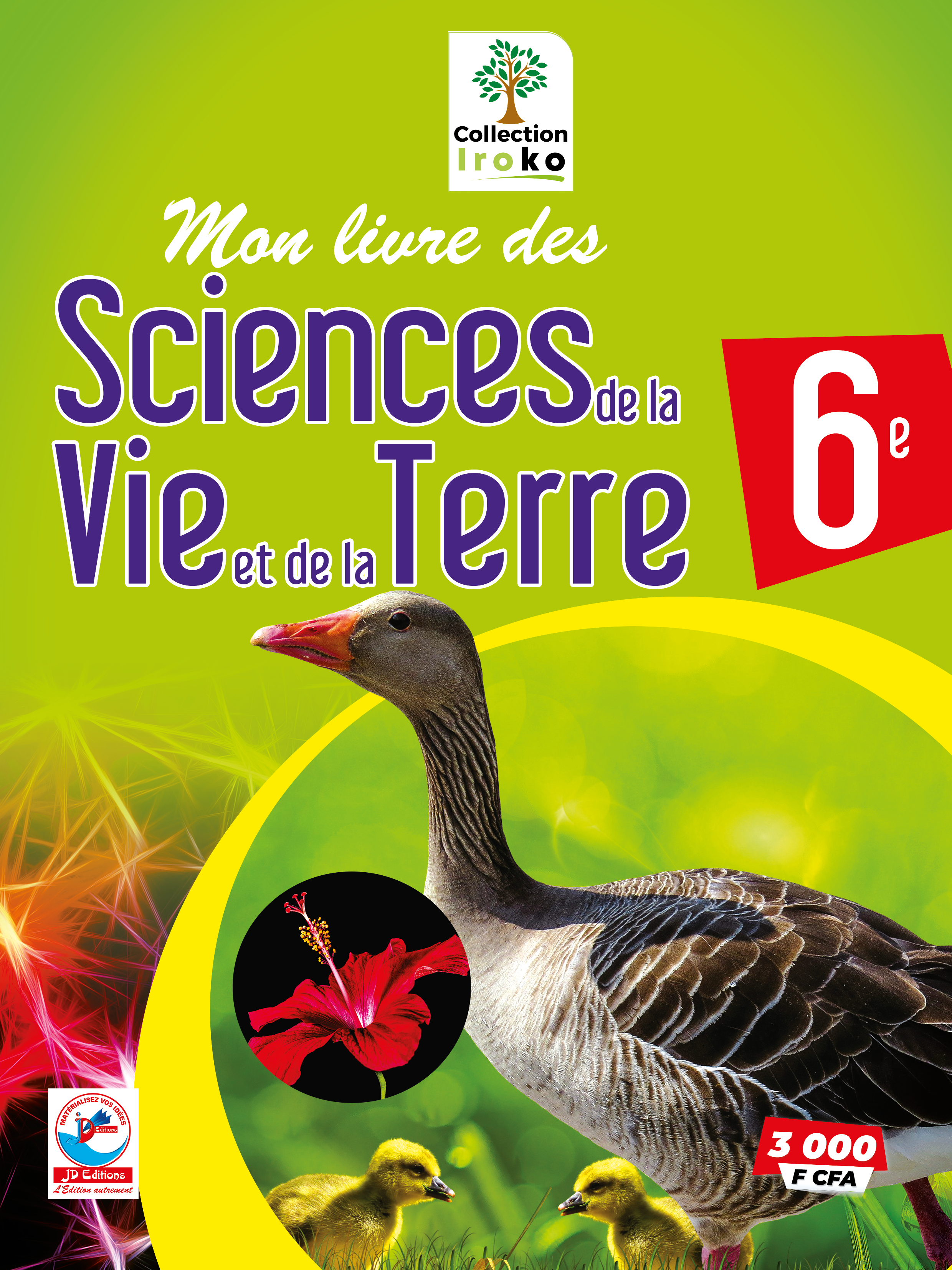 MON LIVRE DES  SCIENCE DE LA VIE ET DE LA TERRE 6e COLLECTION IROKO 