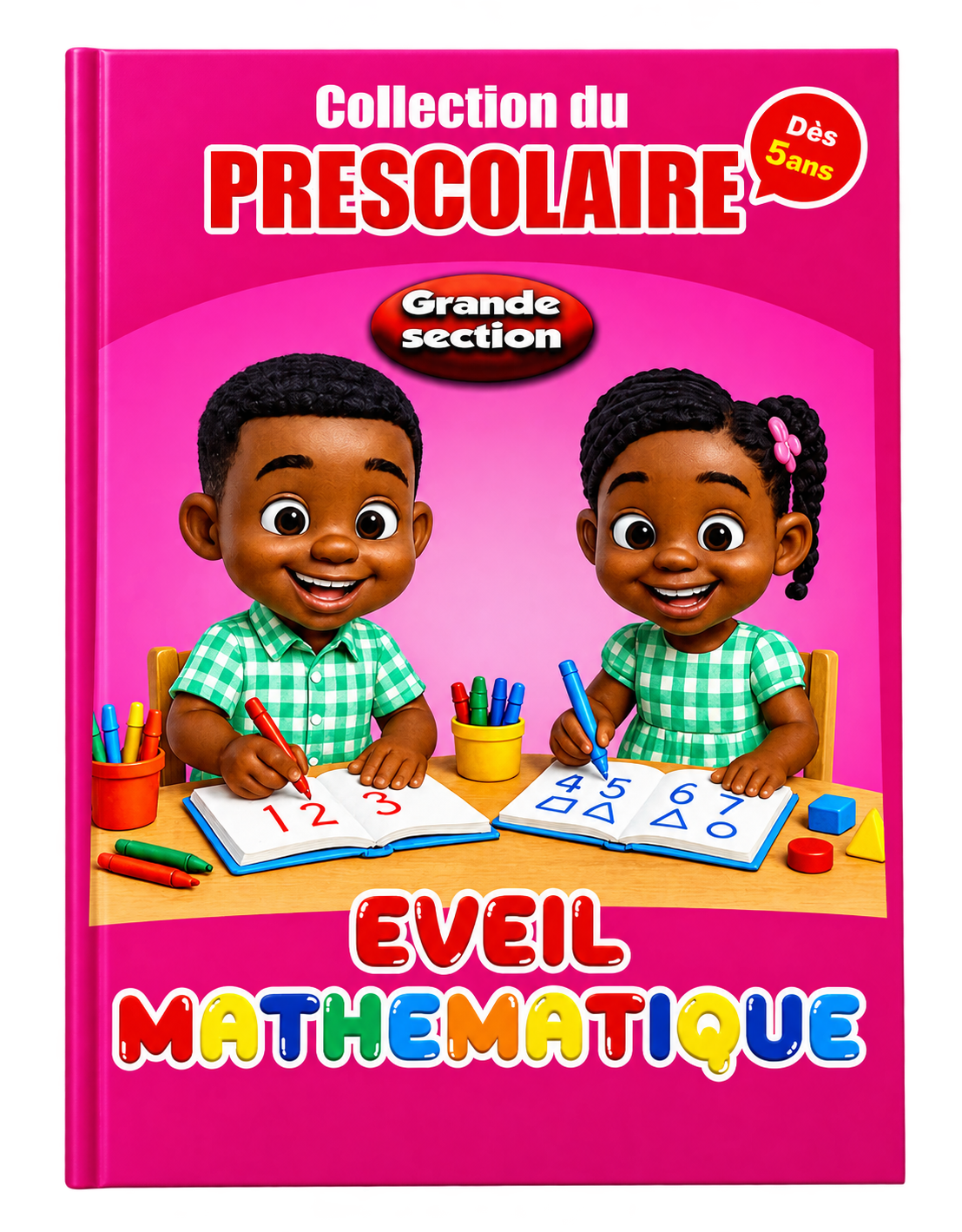  ÉVEIL MATHÉMATIQUE – GRANDE SECTION COLLECTION DU PRÉSCOLAIRE