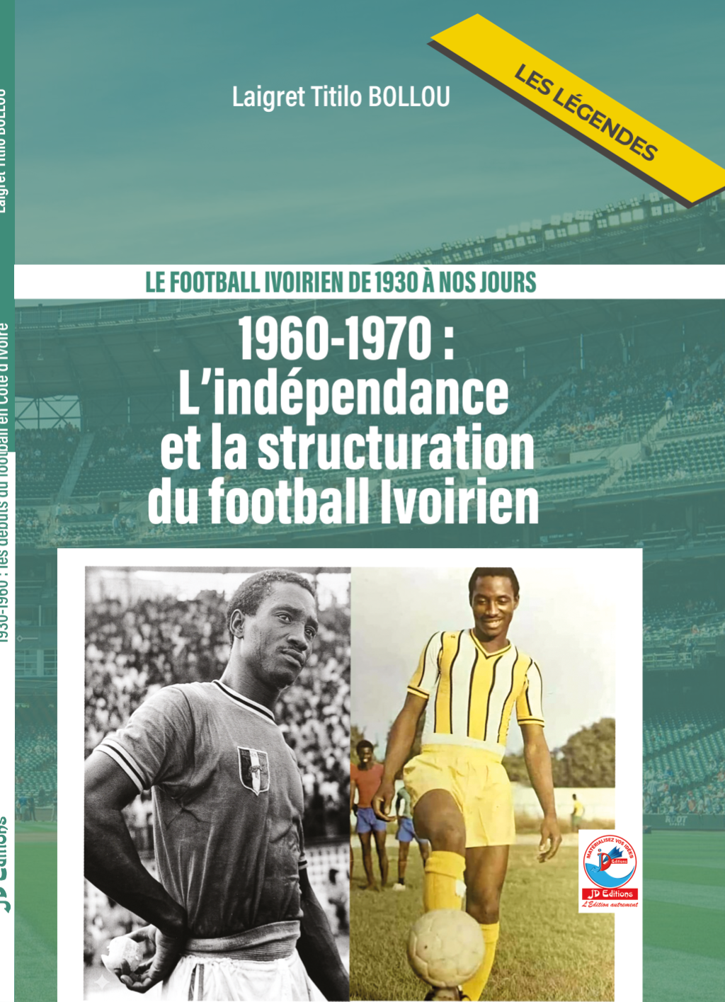 LE FOOTBALL IVOIRIEN DE 1930 A NOS JOURS T2